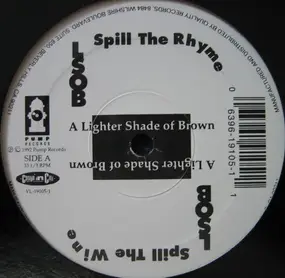 Lighter Shade of Brown - Spill The Rhyme