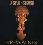 A Split Second - Firewalker