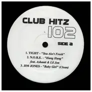 A Team / AZ / Tight / N.O.R.E. a.o, - Club Hitz 102