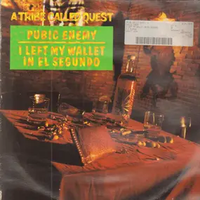 A Tribe Called Quest - Pubic Enemy / I Left My Wallet In El Segundo