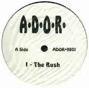 A.D.O.R. - The Rush / Ruthless Confrontation