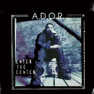 A.D.O.R. - Enter The Center