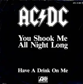 AC/DC - You Shook Me All Night Long / Have A Drink On Me