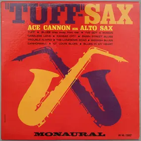Ace Cannon - "Tuff"-Sax
