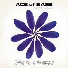 Ace of Base - Life Is A Flower
