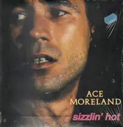 Ace Moreland - Sizzlin' Hot