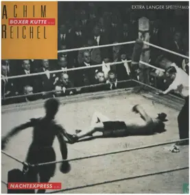 Achim Reichel - Boxer Kutte (Extra Langer Spezialmix)