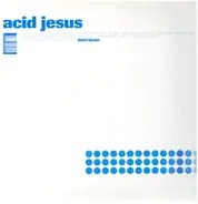Acid Jesus - Interstate