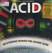 Acid Wash, Armando, Mr. Fingers... - Acid: Mysterons Invade The Jackin' Zone (Chicago Acid & Experimental House 1986-93) (Record A)