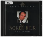 Acker Bilk - Mr. Acker Bilk: The Album - Most Famous Hits