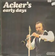 Acker Bilk - Acker's Early Days
