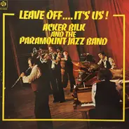 Acker Bilk And His Paramount Jazz Band - Leave Off...It's Us!