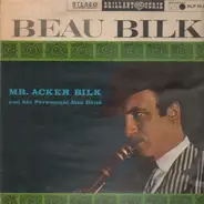 Mr. Acker Bilk and his Paramount Jazz Band - Beau Bilk