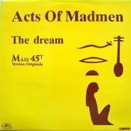 Acts Of Madmen - The Dream