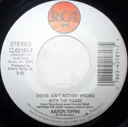 Aaron Tippin - There Ain't Nothin' Wrong With The Radio / I Miss Misbehavin'