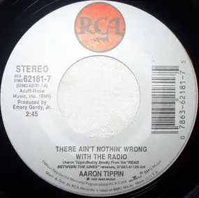 Aaron Tippin - There Ain't Nothin' Wrong With The Radio / I Miss Misbehavin'