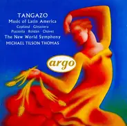 Aaron Copland · Alberto Ginastera · Astor Piazzolla · Amadeo Roldán · Carlos Chávez - New World Sym - Tangazo (Music Of Latin America)