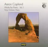 Aaron Copland , Nina Tichman - Works For Piano · Vol. I