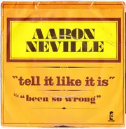 Aaron Neville - Tell It Like It Is / Been So Wrong