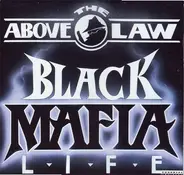 Above The Law - Black Mafia Life