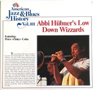 Abbi Hübner's Low Down Wizards Featuring Peter Cohn - American Jazz & Blues History