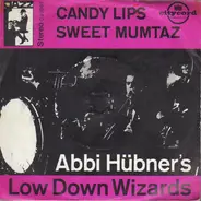 Abbi Hübner's Low Down Wizards - Candy Lips/Sweet Mumtaz