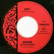 Abraham & The Metronomes / Illinois Connection - Party / Po' Boy's Dream