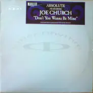 Absolute Featuring Joe Church - Don't You Wanna Be Mine