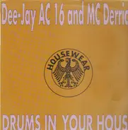 AC 16, MC Derrick - Drums In Your House