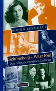 Agnes Bernelle - Schöneberg, West End. Das Theater meines Lebens