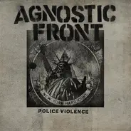 Agnostic Front - Police Violence
