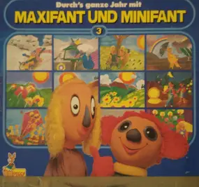 Kinder-Hörspiel - Durch's Ganze Jahr Mit Maxifant Und Minifant (3)