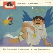 Adolf Gondrell - Der Münchner Im Himmel /   In Der Elektrischen