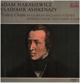 Adam Harasiewicz - Chopin: Mazurkas, Balladen, Etuden