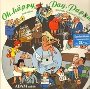 Adam Und Die Micky's - Oh, Häppy Day, und ... Uwe, Uwe, schrie de Papa