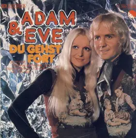 Adam & Eve - Du Gehst Fort