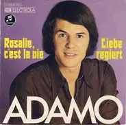 Adamo - Rosalie, C'est La Vie / Liebe Regiert