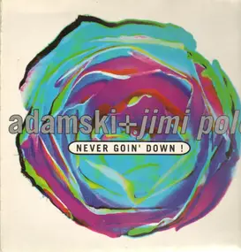 Adamski - Never Goin' Down!