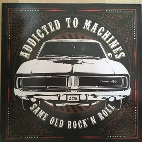 Addicted To Machines - Same Old Rock'n'Roll