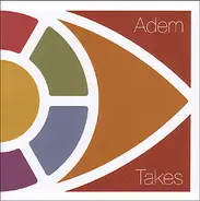 Adem - Takes