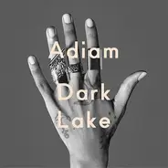 Adiam Dymott - Dark Lake
