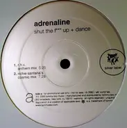 Adrenaline - Shut The F*** Up + Dance