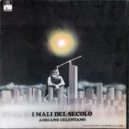 Adriano Celentano - I Mali Del Secolo