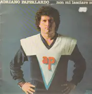 Adriano Pappalardo - Non Mi Lasciare Mai