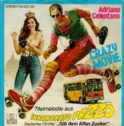 Adriano Celentano / Bruno Zambrini - Crazy Movie / Roma Che Fa… Te Innamora