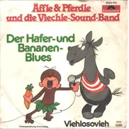 Äffle & Pferdle Und Die Viechle-Sound-Band - Der Hafer- Und Bananen-Blues / Viehlosovieh