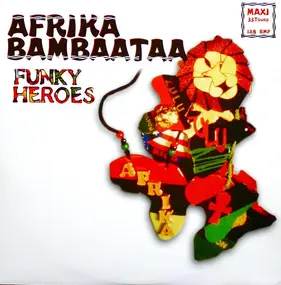 Afrika Bambaataa - Funky Heroes (Remixes)