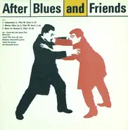 After Blues - After Blues And Friends