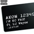 Akon - I'm So Paid (ft.Lil Wayne & Young Jeezy)