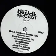 Akon, Sizzla, Wyclef Jean, a.o. - Wild Groove Vol.77